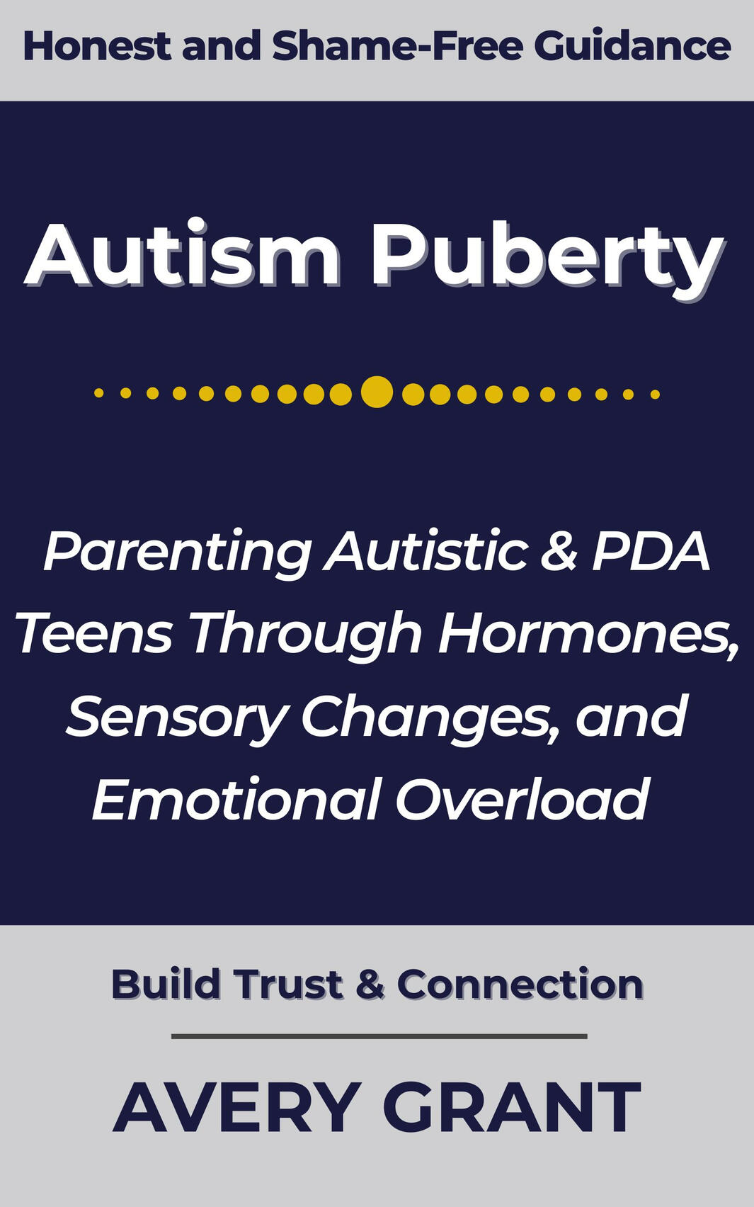 Book Cover: Autism Puberty: Parenting Autistic & PDA Teens Through Hormones, Sensory Changes, and Emotional Overload